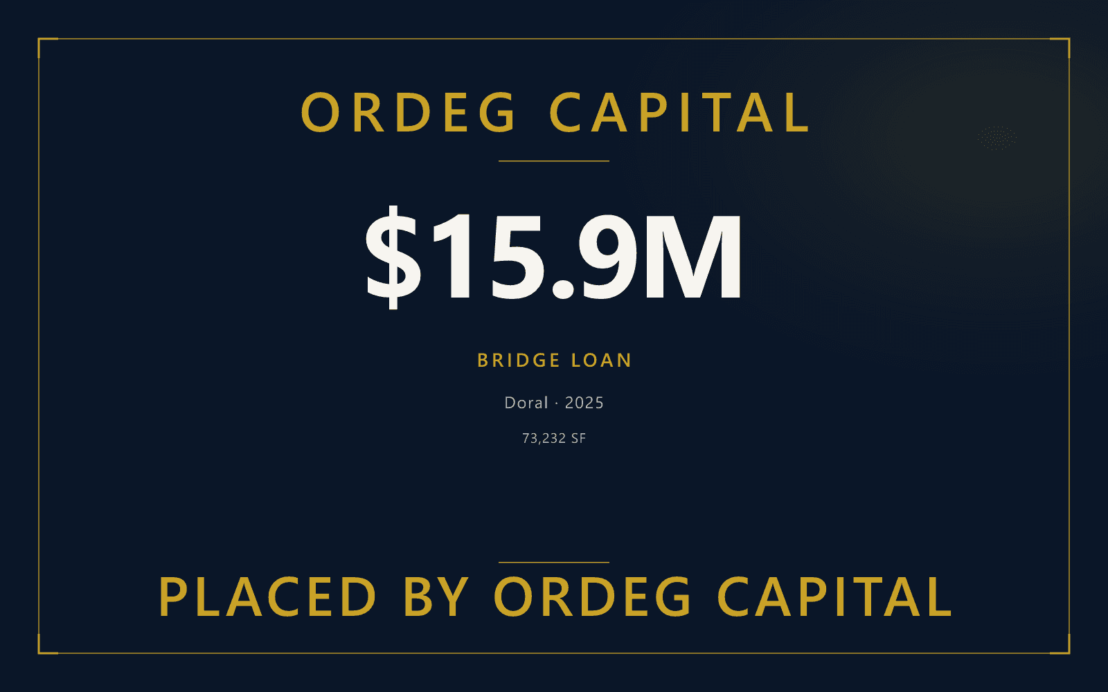 Lápida de Ordeg Capital por un préstamo puente de $15.85 millones colocado en Doral.