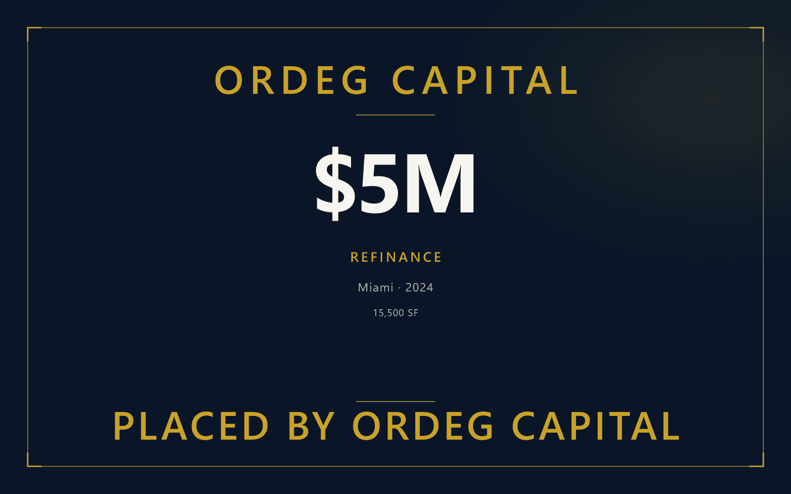 Lápida de Ordeg Capital por un refinanciamiento de $5 millones colocado sobre el río Miami.